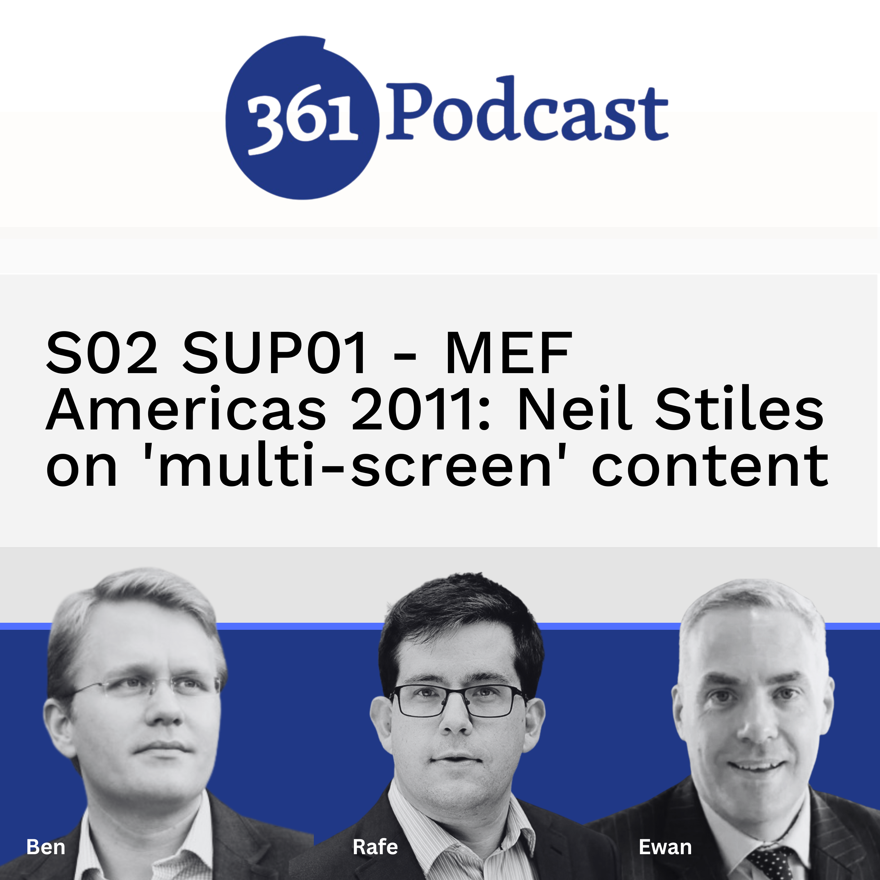 S02 SUP01 - MEF Americas 2011: Neil Stiles on 'multi-screen' content