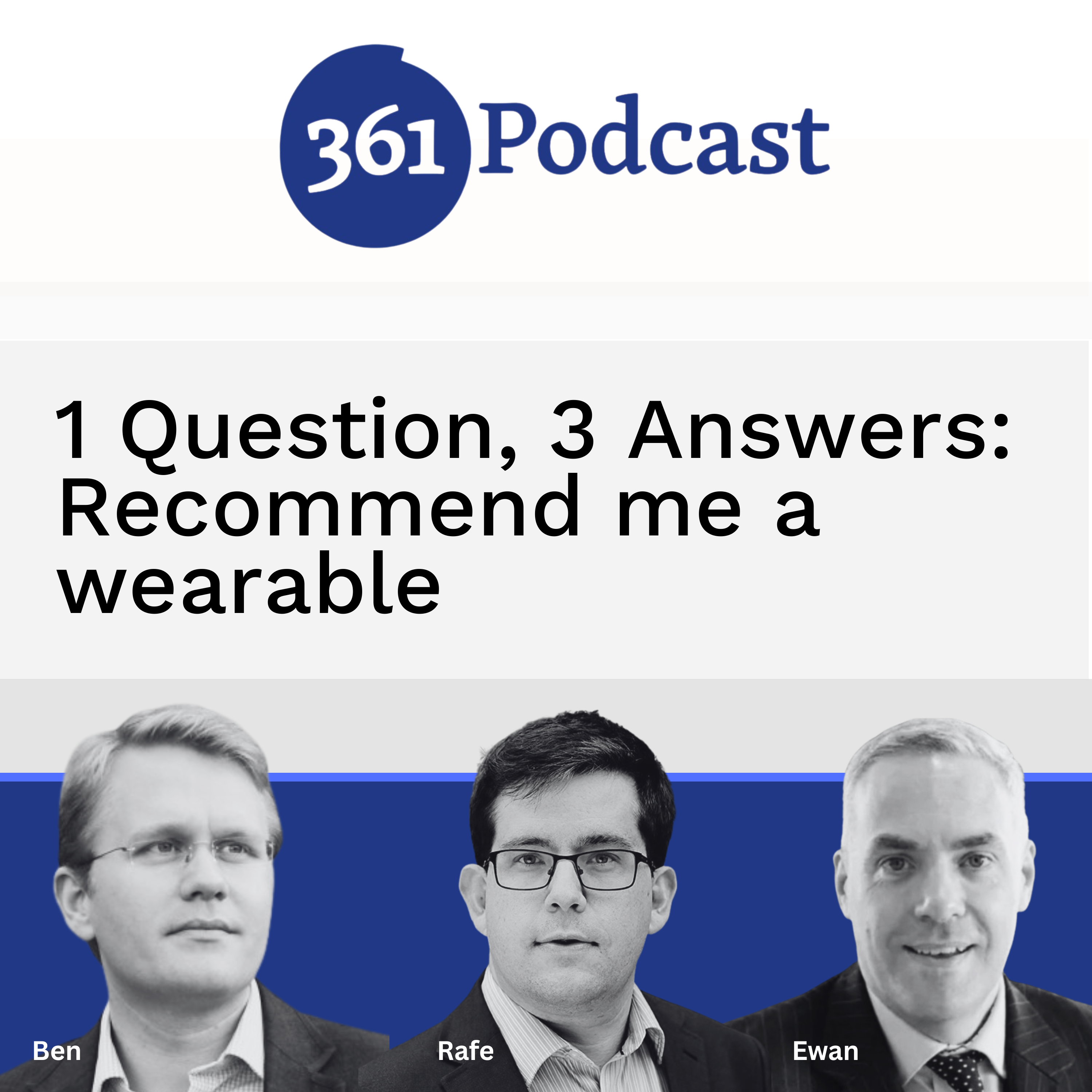 1 Question, 3 Answers: Recommend me a wearable [S19E06]